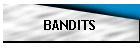 BANDITS